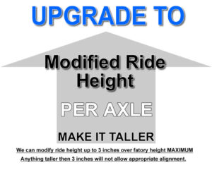 Modified Ride Height (Per Axle) **UPGRADE**